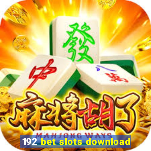 192 bet slots download